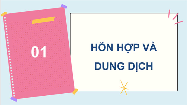 PowerPoint Khoa học 5 Hỗn hợp và dung dịch