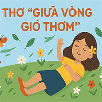 Giáo án: Thơ “Giữa vòng gió thơm”