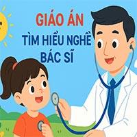 Giáo án: Tìm hiểu nghề bác sĩ