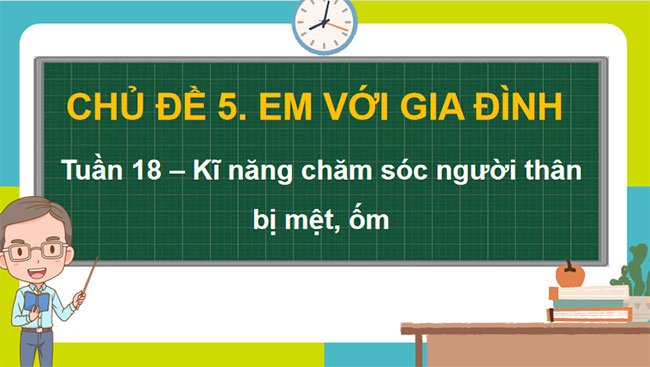 Kĩ năng chăm sóc người thân khi mệt ốm