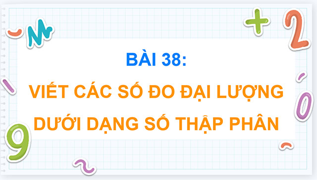 PowerPoint Toán 5 Viết các số đo đại lượng dưới dạng số thập phân