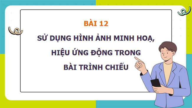 PowerPoint Tin học 7 Bài 12