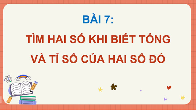 PowerPoint Toán 5 Tìm hai số khi biết tổng và tỉ số của hai số đó