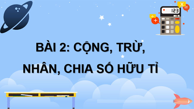 Cộng trừ nhân chia số hữu tỉ
