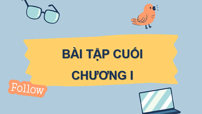 Bài tập cuối chương 1