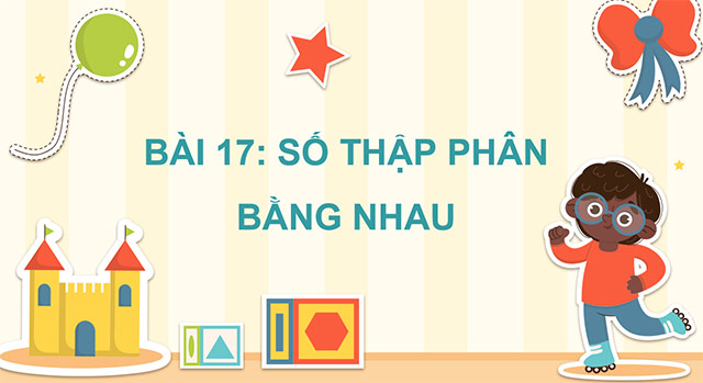 PowerPoint Toán 5 Số thập phân bằng nhau