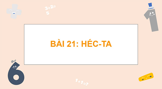 PowerPoint Toán 5 Héc-ta