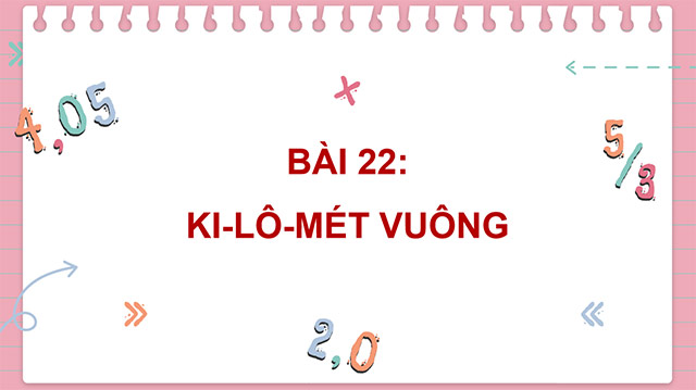 PowerPoint Toán 5 Ki-lô-mét vuông