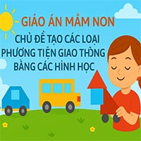 Giáo án: Tạo các loại phương tiện giao thông bằng các hình học