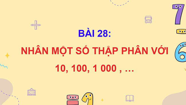 PowerPoint Toán 5 Nhân một số thập phân với 10, 100, 1000,.…