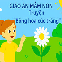 Giáo án: Truyện “Bông hoa cúc trắng”