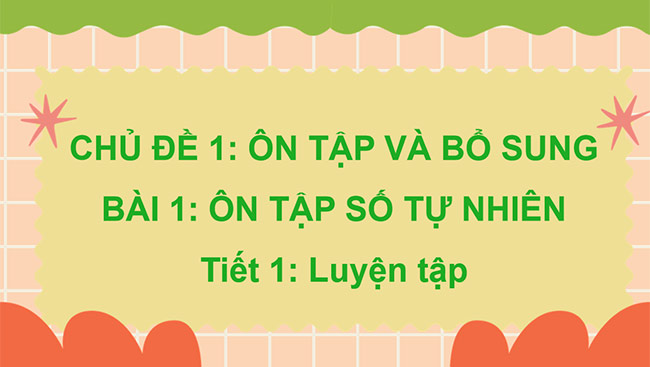 PowerPoint Toán 5 Ôn tập số tự nhiên