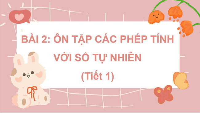 PowerPoint Toán 5 Ôn tập các phép tính với số tự nhiên
