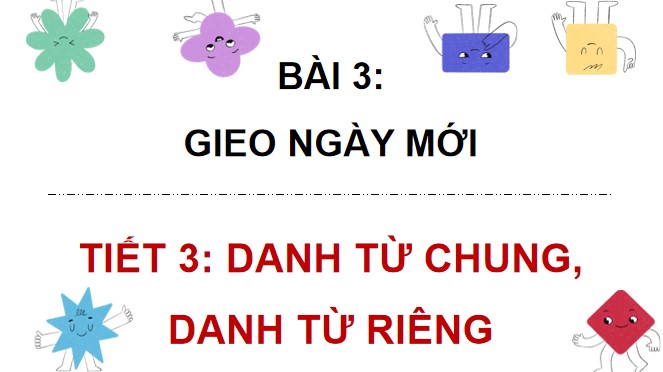 PowerPoint Tiếng Việt 4 Danh từ chung, danh từ riêng
