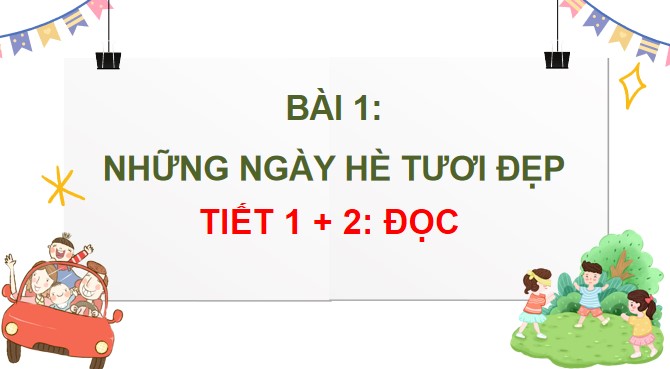 PowerPoint Tiếng Việt 4 Những ngày hè tươi đẹp