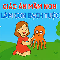 Giáo án: Làm con bạch tuộc 