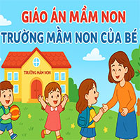 Giáo án: Trò chuyện với trẻ về trường mầm non
