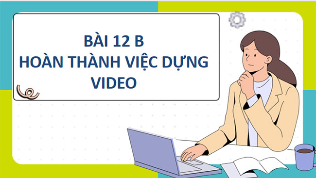 Hoàn thành việc dựng video