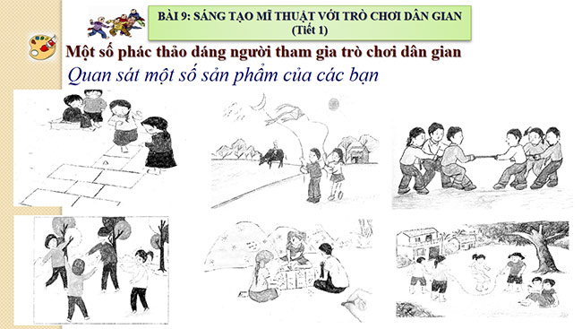 PowerPoint Mĩ thuật 6 Sáng tạo mĩ thuật với trò chơi dân gian