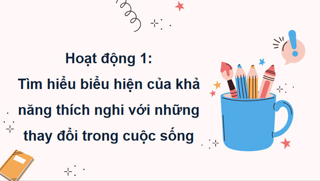  Khám phá khả năng thích nghi của bản thân