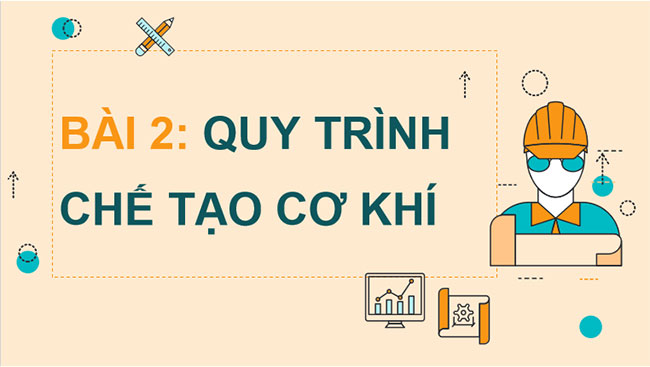 Quy trình chế tạo cơ khí