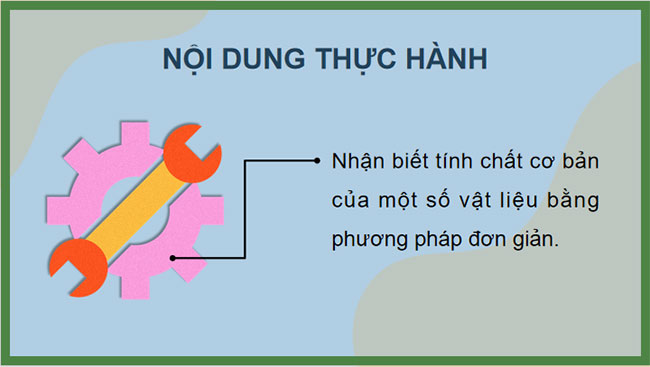 Thực hành nhận biết tính chất cơ bản của vật liệu cơ khí thông dụng