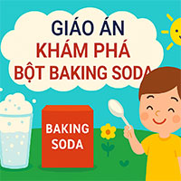Giáo án: Khám phá bột Baking soda