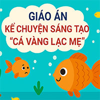 Giáo án: Kể chuyện sáng tạo “Cá vàng lạc mẹ”