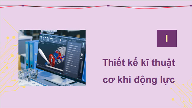 Giáo án PowerPoint Công nghệ Cơ khí 11 Bài 16