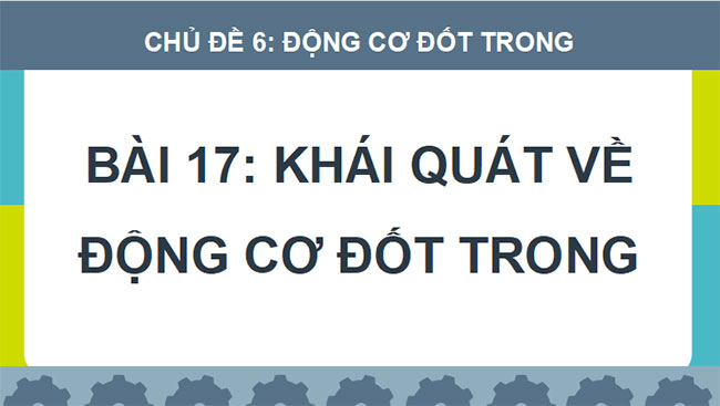 Giáo án PowerPoint Công nghệ Cơ khí 11 Bài 17