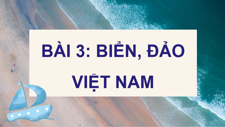 Bài 3: Biển, đảo Việt Nam