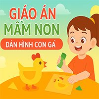 Giáo án: Dán hình con gà