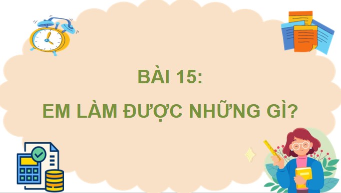 PowerPoint Toán 4 Bài 15: Em làm được những gì?