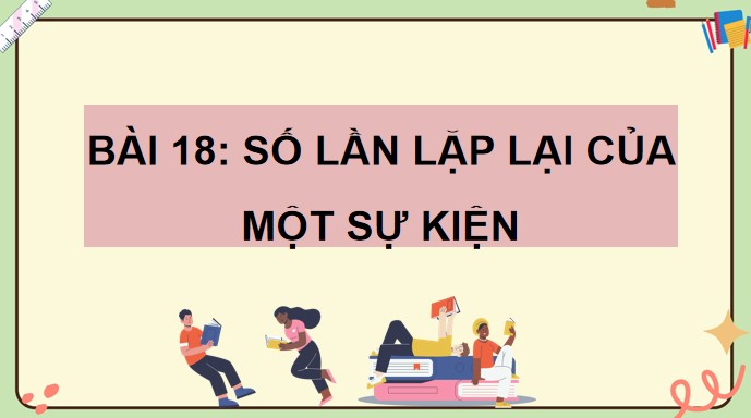 PowerPoint Toán 4 Bài 18: Số lần lặp lại của một sự kiện