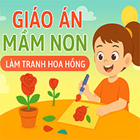 Giáo án: Làm tranh hoa hồng