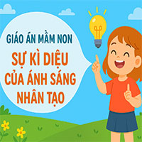 Giáo án: Sự kì diệu của ánh sáng nhân tạo