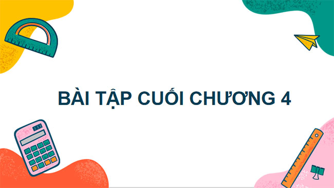 Bài tập cuối chương 4