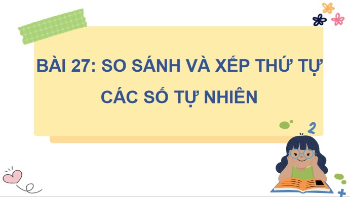 PowerPoint Toán 4 Bài 27: So sánh và xếp thứ tự các số tự nhiên