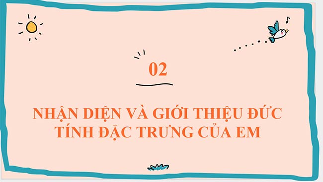 PowerPoint Hoạt động trải nghiệm 6: Đức tính đặc trưng của em