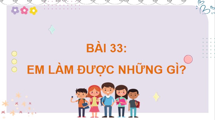 PowerPoint Toán 4 Bài 33: Em làm được những gì?