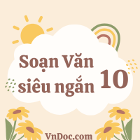 Soạn Văn 10 Kết nối tri thức Siêu ngắn