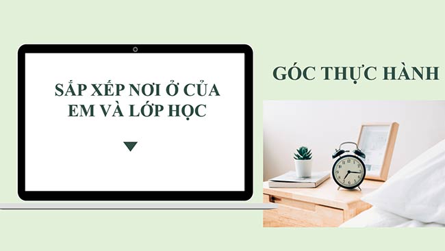 PowerPoint Hoạt động trải nghiệm 6: Sắp xếp nơi ở của em