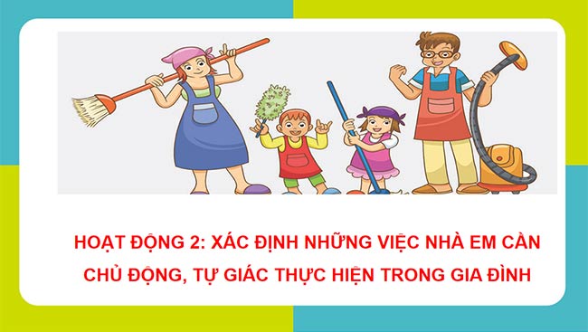 PowerPoint Hoạt động trải nghiệm 6: Em làm việc nhà