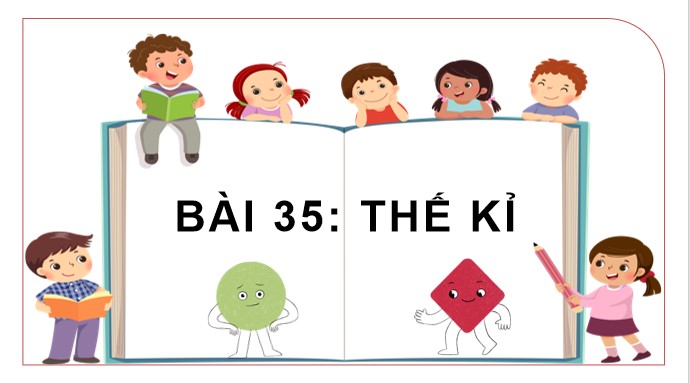 PowerPoint Toán 4 Bài 35: Thế kỉ