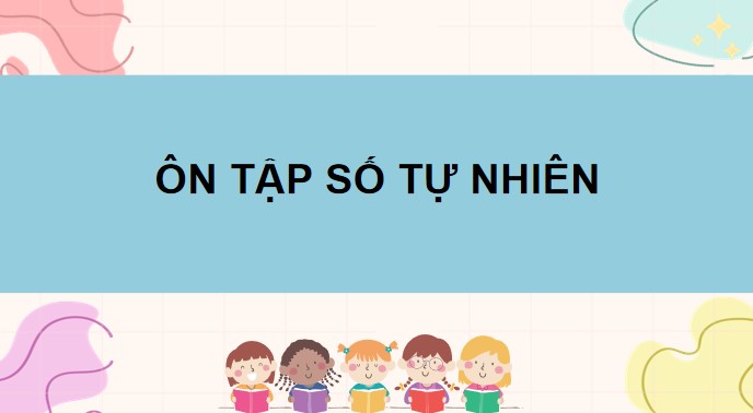 PowerPoint Toán 4 Bài 38: Ôn tập học kì 1