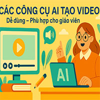Top 7 công cụ AI tạo video dễ dùng phù hợp cho giáo viên
