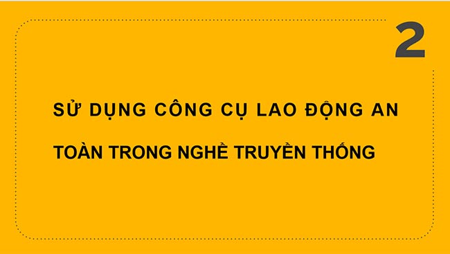 PowerPoint Hoạt động trải nghiệm 6: An toàn lao động ở các làng nghề