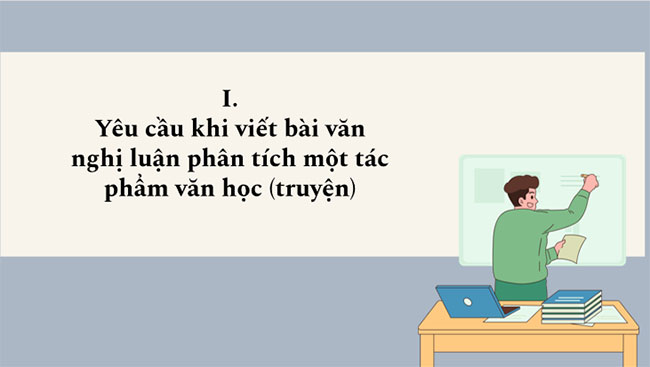 Giáo án PowerPoint Ngữ văn 9 Viết bài văn nghị luận phân tích một tác phẩm văn học truyện