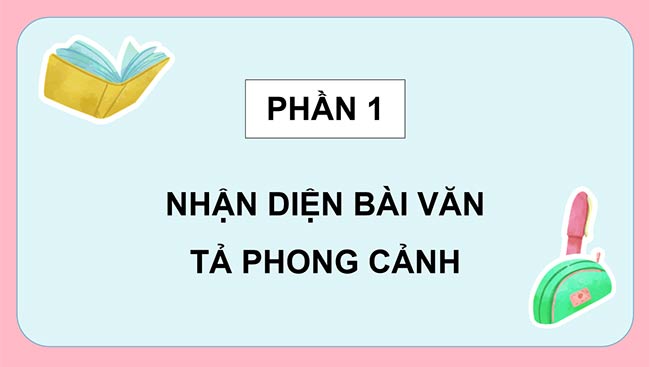 PowerPoint Tiếng Việt 5 Bài văn tả phong cảnh