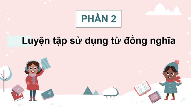 PowerPoint Tiếng Việt 5 Luyện tập về từ đồng nghĩa